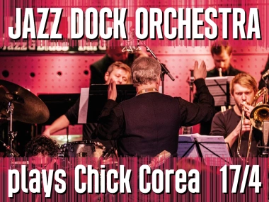 JAZZ DOCK ORCHESTRA Plays Chick Corea Koncert V Jazz Dock