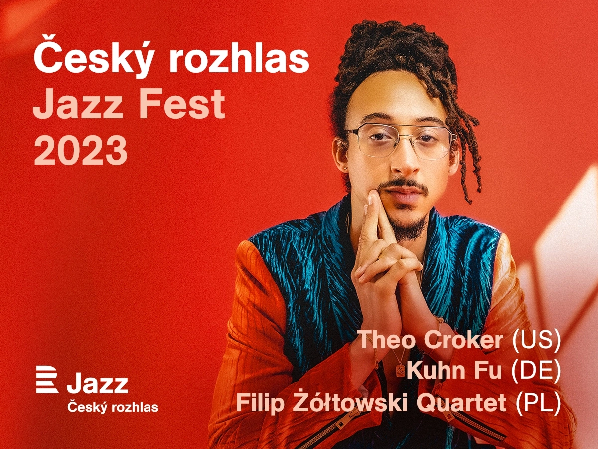 CZECH RADIO JAZZ FESTIVAL 2023:Filip Żółtowski Quartet:Kuhn Fu:Theo Croker