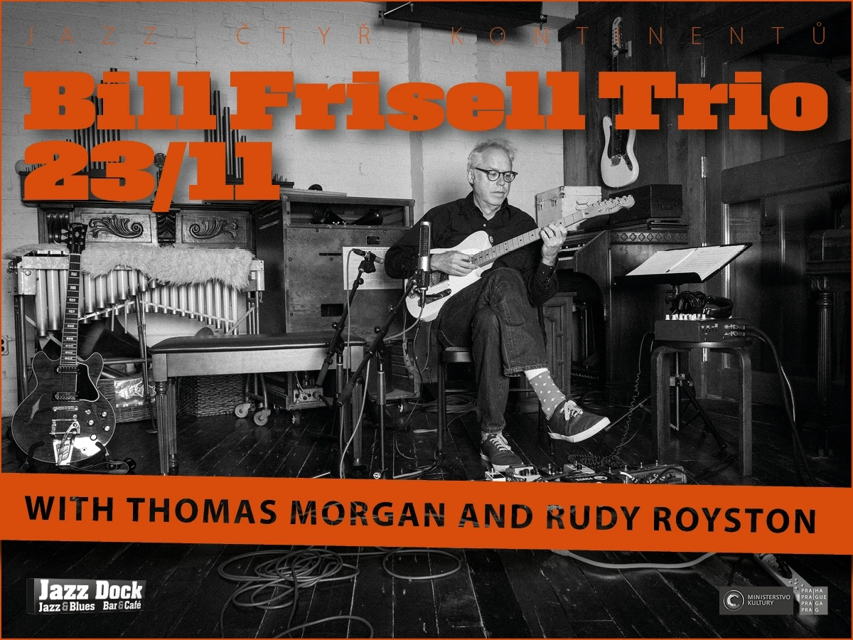 Bill Frisell Trio:with Thomas Morgan & Rudy Royston:JAZZ ČTYŘ KONTINENTŮ