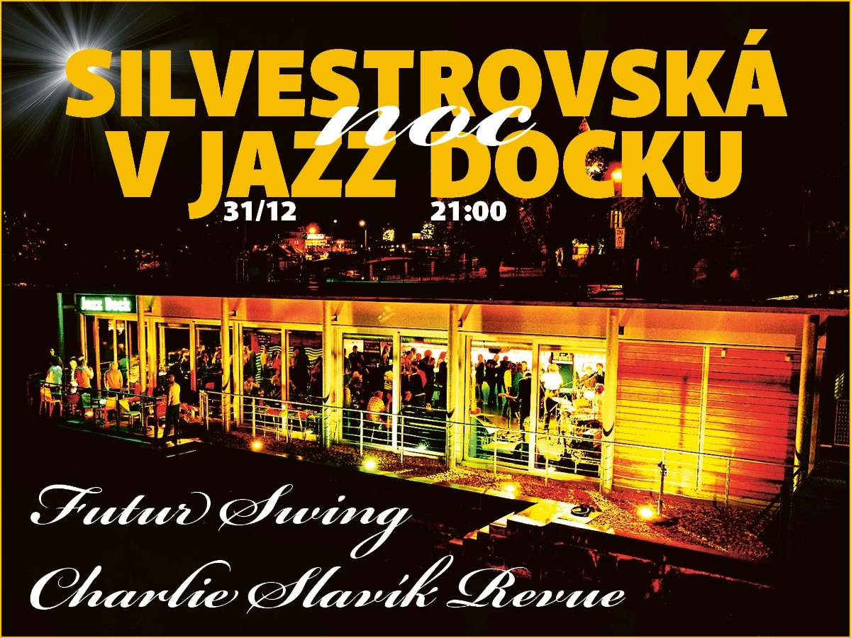 SILVESTR V JAZZ DOCKU:Futur Swing:Charlie Slavík Revue