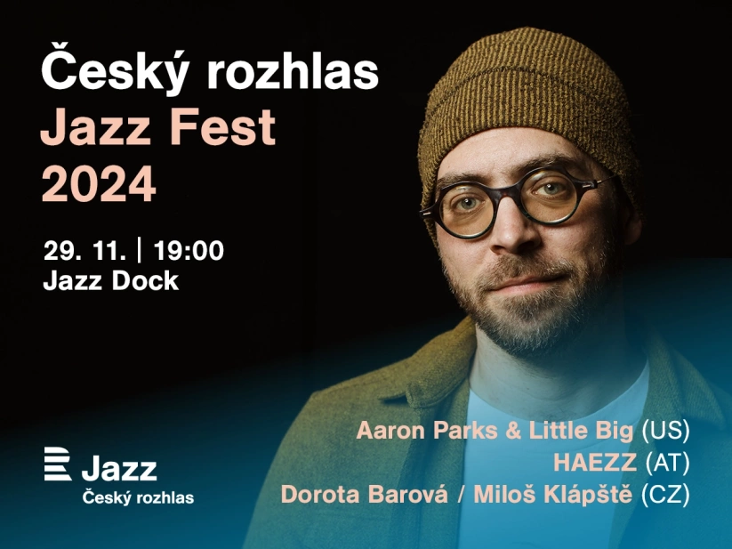 Český rozhlas Jazz Fest 2024:Aaron Parks Little Big:Haezz:Dorota Barová feat. Miloš Klápště