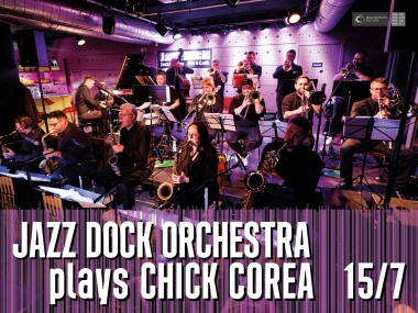 JAZZ DOCK ORCHESTRA plays Chick Corea!