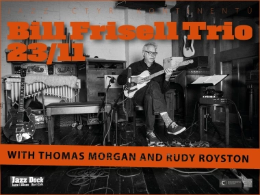 Bill Frisell Trio:with Thomas Morgan & Rudy Royston:JAZZ ČTYŘ KONTINENTŮ