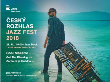 Czech Radio Festival 2018:Shai Maestro Trio / Get the Blessing / Zorba že je Buddha